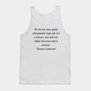 Quotes by Famous People - James Cameron Tank Top